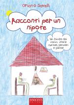 Racconti per un nipote. Un bimbo dai nonni: storie curiose, pensieri e parole