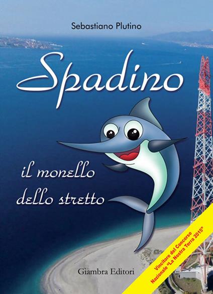 Spadino. Il monello dello stretto - Sebastiano Plutino - copertina