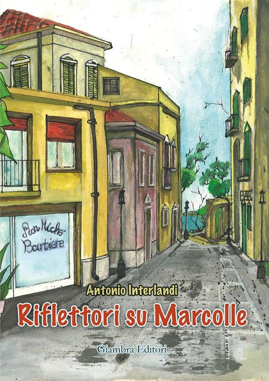 Riflettori su Marcolle - Antonio Interlandi - copertina