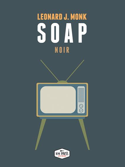 Soap - Leonard J. Monk - copertina