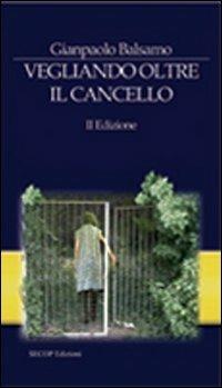 Vegliando oltre il cancello - Gianpaolo Balsamo - copertina