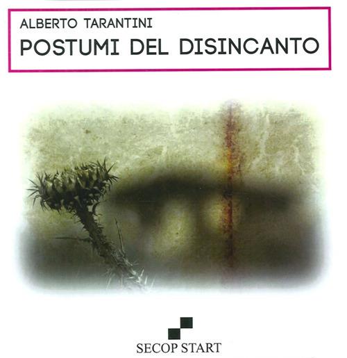 Postumi del disincanto - Alberto Tarantini - copertina