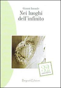 Nei luoghi dell'infinito - Gianni Ianuale - copertina