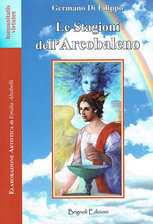 Le stagioni dell'arcobaleno - Germano Di Filippo - copertina