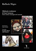 Sillabario stralunato di Sant'Antuono. Storie uomini e immagini del carnevale