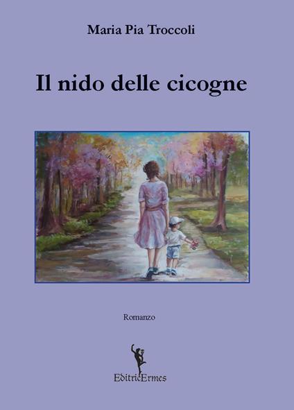 Il nido delle cicogne - Maria Pia Troccoli - copertina