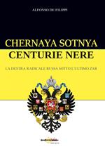 Chernaya sotnya. Centurie nere. La destra radicale russa sotto l'ultimo zar