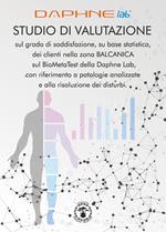 Studio di valutazione sul grado di soddisfazione, su base statistica, dei clienti nella zona Balcanica sul BioMetaTest della Daphne Lab, con riferimento a patologie analizzate e alla risoluzione dei disturbi