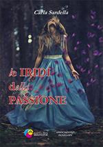 Le iridi della passione