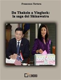 Da Thaksin a Yingluck: la saga dei Shinawatra - Francesco Tortora - ebook