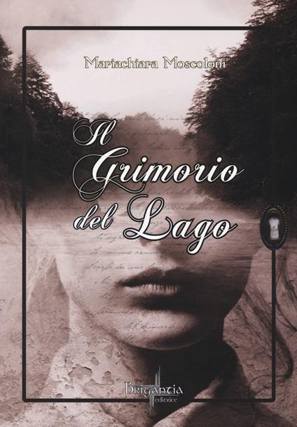 Il grimorio del lago - Mariachiara Moscoloni - copertina