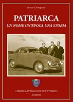 Patriarca. Un nome, un'epoca, una storia