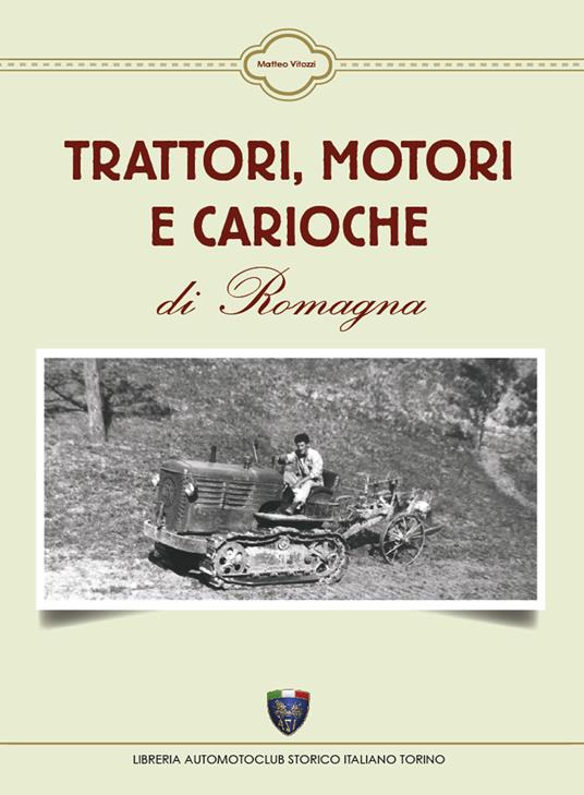 Trattori, motori e carioche di Romagna - Matteo Vitozzi - copertina