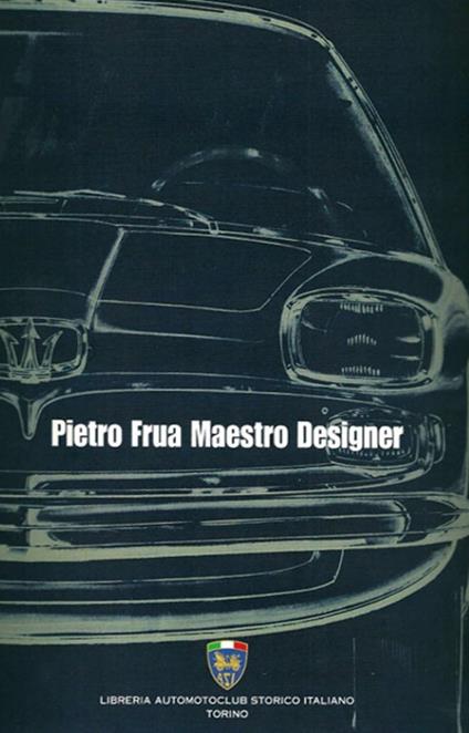 Pietro frua maestro designer - Giuliano Silli - copertina