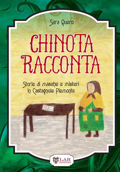 Chinota racconta. Storie di masche e misteri in CAstagnole Piemonte - Sara Quero - copertina