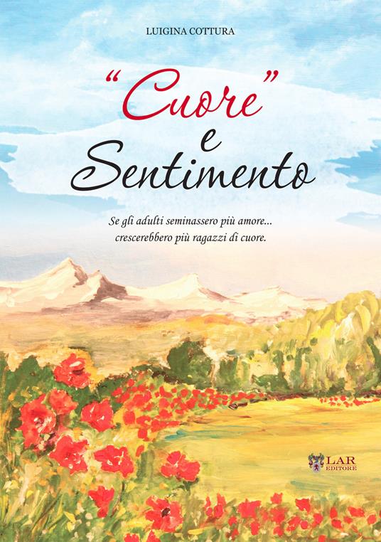 «Cuore» e sentimento - Luigina Cottura - copertina