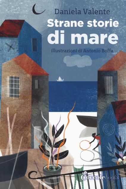 Strane storie di mare. Ediz. a colori - Daniela Valente - copertina