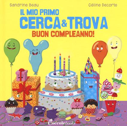 Buon compleanno! Il mio primo cerca & trova - Sandrine Beau - copertina