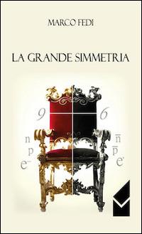 La grande simmetria - Marco Fedi - copertina