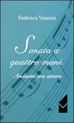 Sonata a quattro mani. Andante con amore