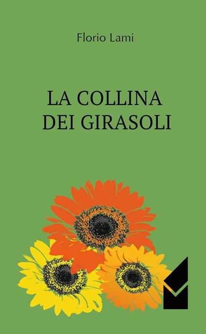 La collina dei girasoli - Florio Lami - copertina