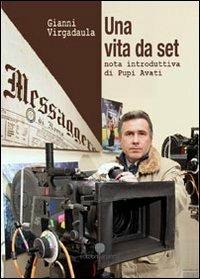 Una vita da set - Gianni Virgadaula - copertina