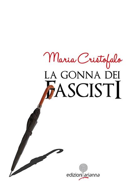 La gonna dei fascisti - Maria Cristofalo - copertina