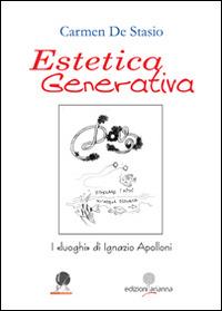 Estetica generativa. I luoghi di Ignazio Apolloni - Carmen De Stasio - copertina