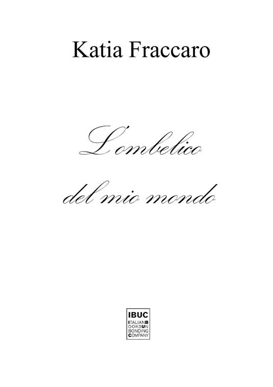 L'ombelico del mio mondo - Katia Fraccaro - copertina