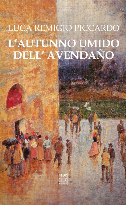 L'autunno umido dell'Avendaño - Luca Remigio Piccardo - copertina