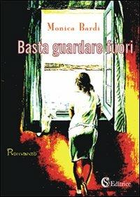 Basta guardare fuori - Monica Bardi - copertina