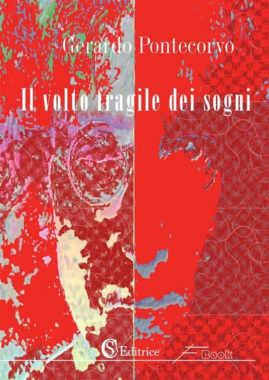 Il volto fragile dei sogni - Gerardo Pontecorvo - ebook