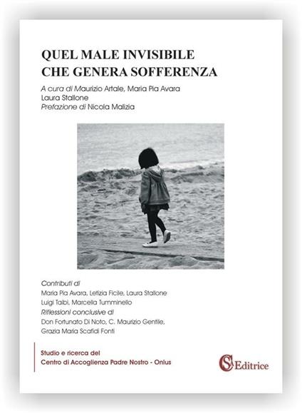 Quel male invisibile che genera sofferenza - Centro di Accoglienza Padre Nostro - ebook