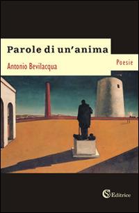 Parole di un'anima - Antonio Bevilacqua - copertina