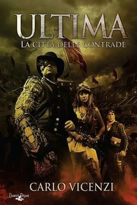 Ultima. La città delle contrade - Carlo Vicenzi - copertina