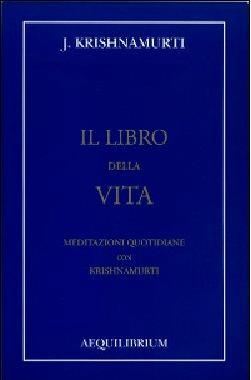 Il libro della vita. Meditazioni quotidiane - Jiddu Krishnamurti - copertina