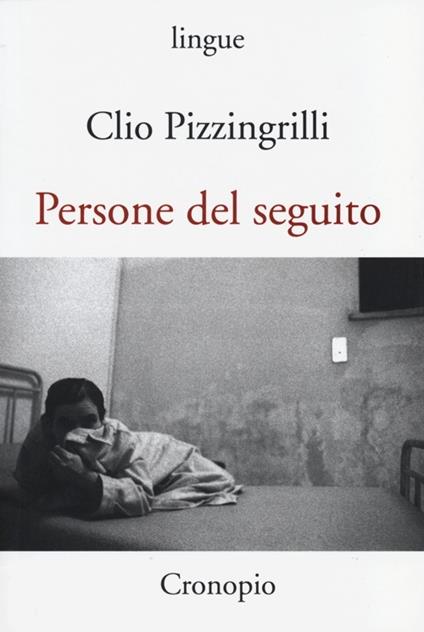Persone del seguito - Clio Pizzingrilli - copertina