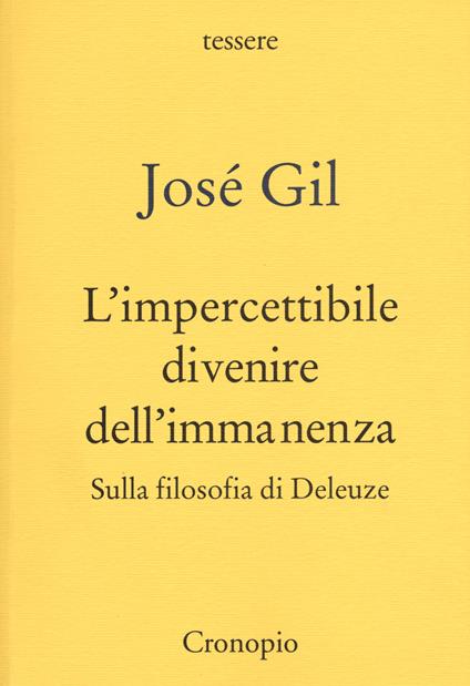 L' impercettibile divenire dell'immanenza. Sulla filosofia di Deleuze - José Gil - copertina