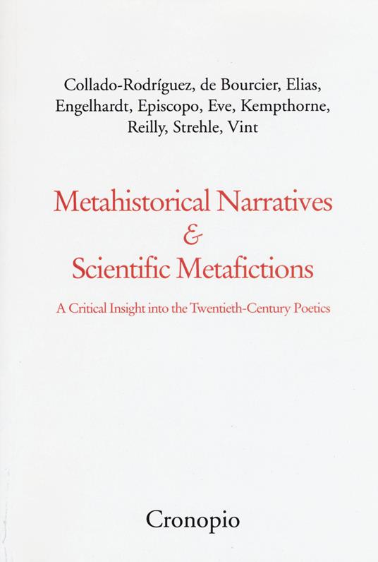 Metahistorical narratives & scientific metafictions - copertina