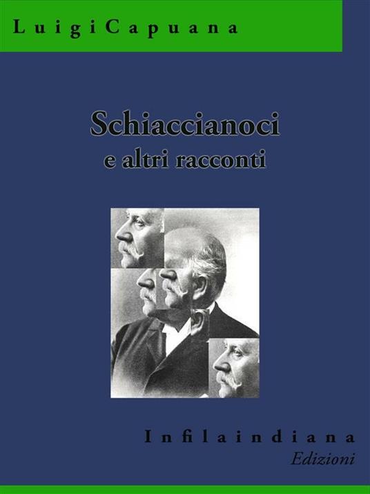 Schiaccianoci e altri racconti - Luigi Capuana - ebook