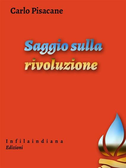 Saggio sulla rivoluzione - Carlo Pisacane - ebook