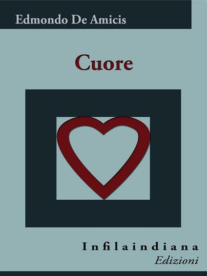 Cuore - Edmondo De Amicis - ebook