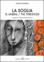 La soglia. Ediz. multilingue