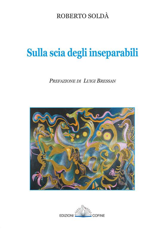 Sulla scia degli inseparabili - Roberto Soldà - copertina