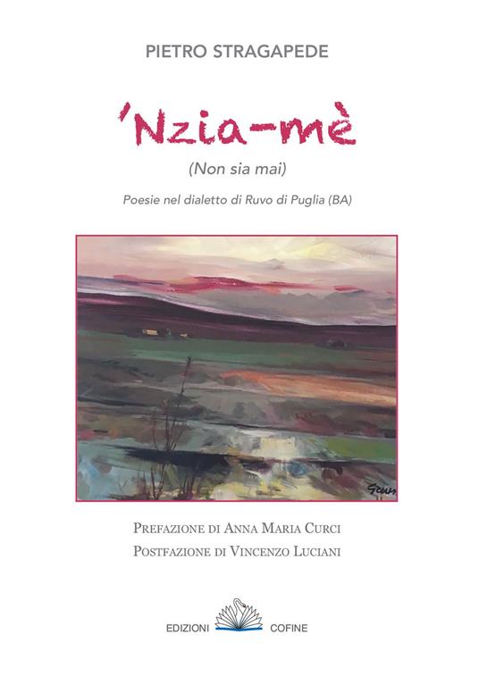 'Nzia-mè (Non sia mai). Poesie nel dialetto di Ruvo di Puglia - Pietro Stragapede - copertina