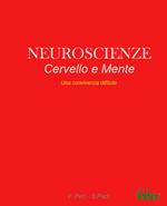 Neuroscienze. Cervello e mente. Una convivenza difficile