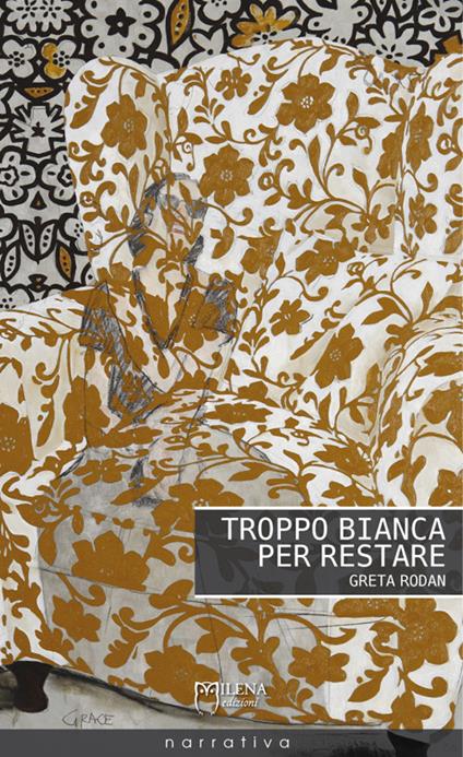 Troppo bianca per restare - Greta Rodan - copertina