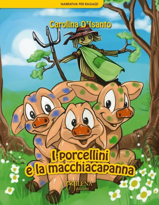 I porcellini e la macchiacapanna - Carolina D'Isanto - copertina