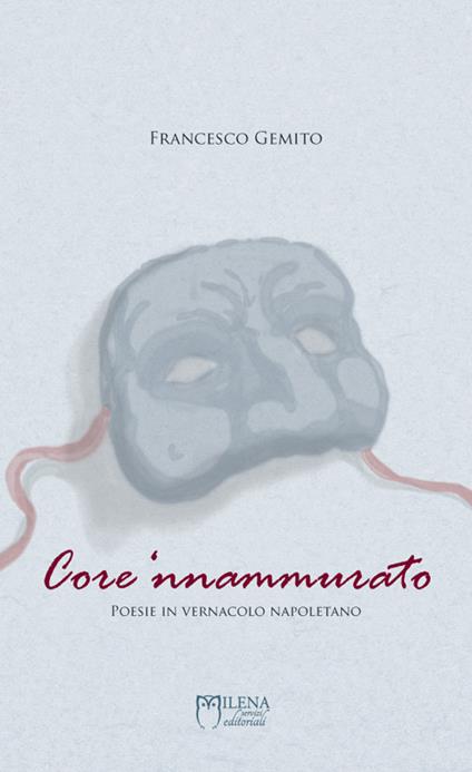 Core 'nnammurato. Poesie in vernacolo napoletano - Francesco Gemito - copertina