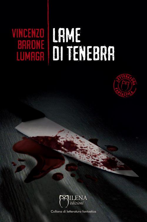 Lame di tenebra - Vincenzo Barone Lumaga - copertina